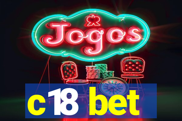 c18 bet
